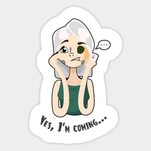 Me and You - Yes, I'm coming.. Sticker